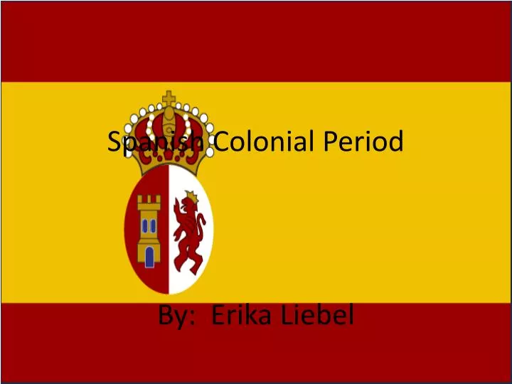 spanish colonial period