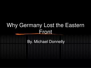 Why Germany Lost the Eastern Front