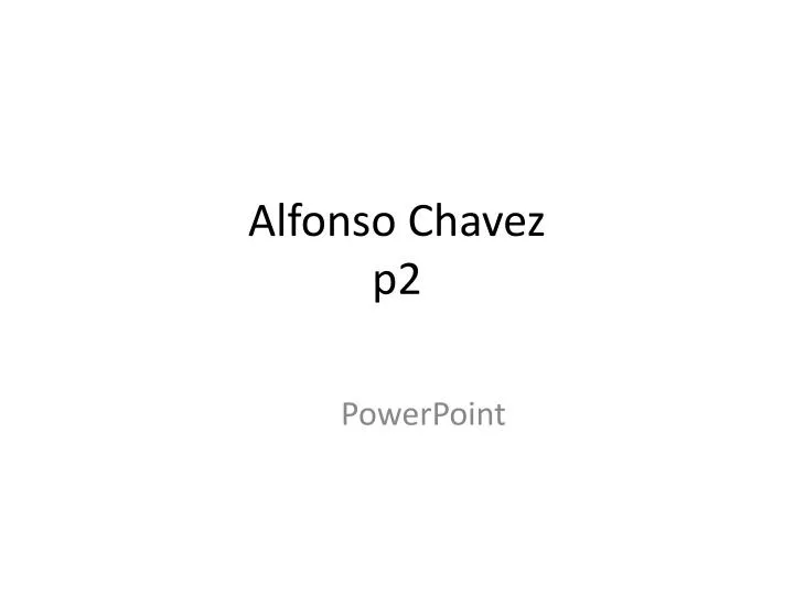 alfonso chavez p2