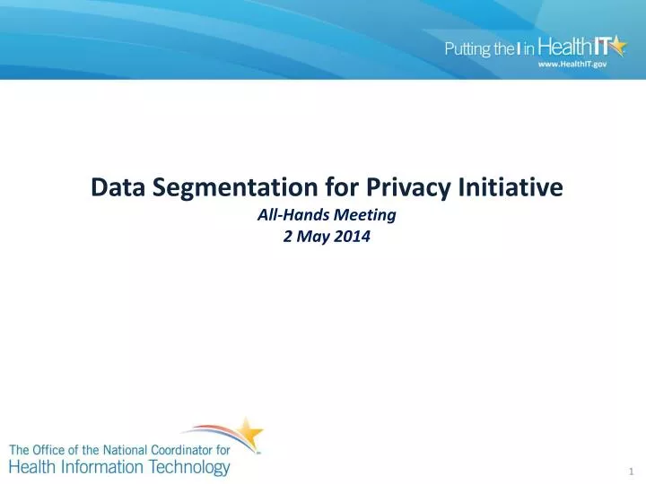 data segmentation for privacy initiative all hands meeting 2 may 2014