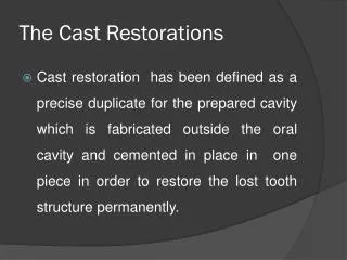 The Cast Restorations