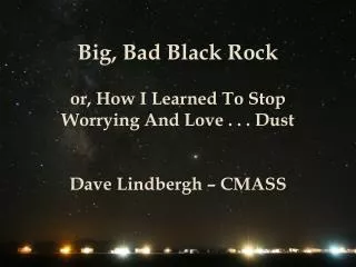 Big, Bad Black Rock