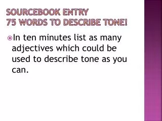 Sourcebook Entry 75 Words to Describe Tone!