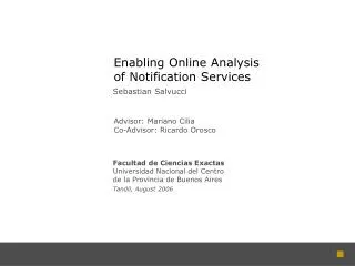 Enabling Online Analysis of Notification Services
