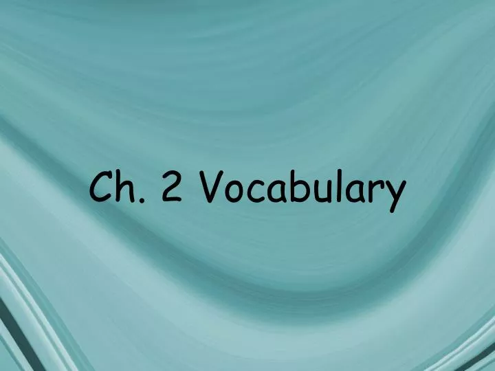 ch 2 vocabulary