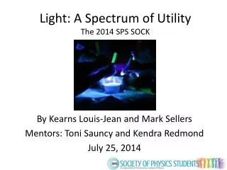 Light: A Spectrum of Utility The 2014 SPS SOCK