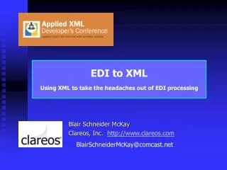 EDI to XML Using XML to take the headaches out of EDI processing