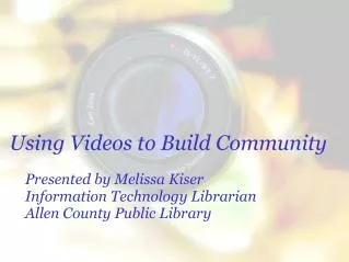 Using Videos to Build Community