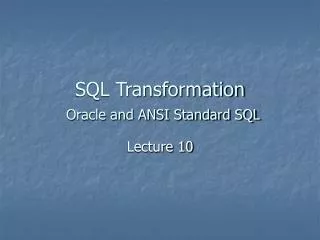 SQL Transformation Oracle and ANSI Standard SQL