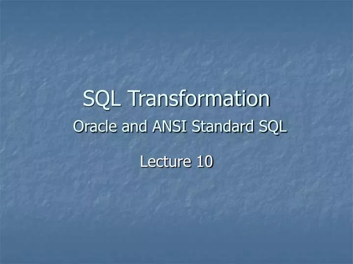 sql transformation oracle and ansi standard sql