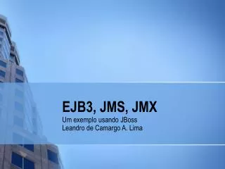um exemplo usando jboss leandro de camargo a lima