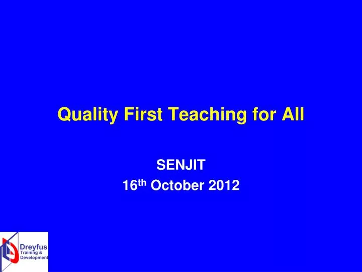 quality first teaching for all