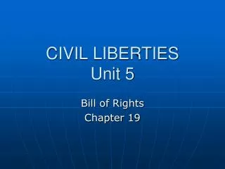 CIVIL LIBERTIES Unit 5