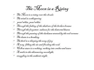 The Moon is a Rising