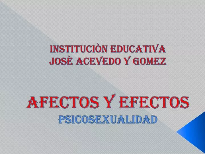 instituci n educativa jos acevedo y gomez afectos y efectos psicosexualidad