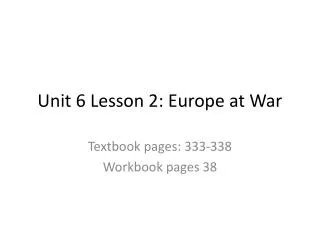 Unit 6 Lesson 2: Europe at War