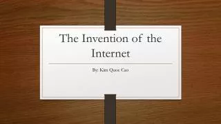 The Invention of the Internet