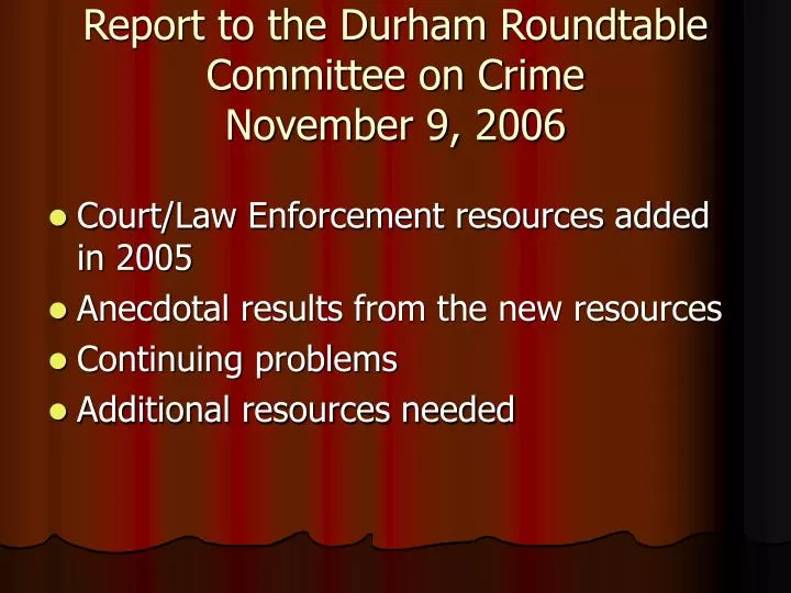 report to the durham roundtable committee on crime november 9 2006