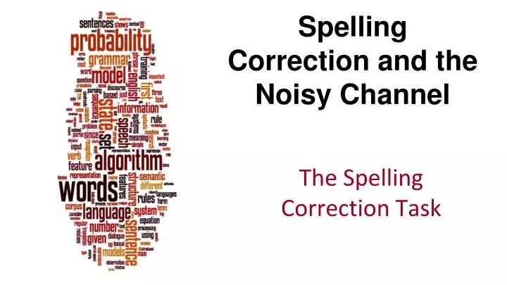 spelling correction and the noisy channel
