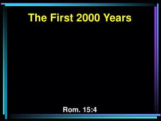 The First 2000 Years Rom. 15:4