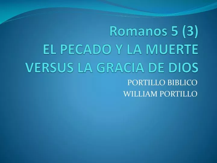 romanos 5 3 el pecado y la muerte versus la gracia de dios