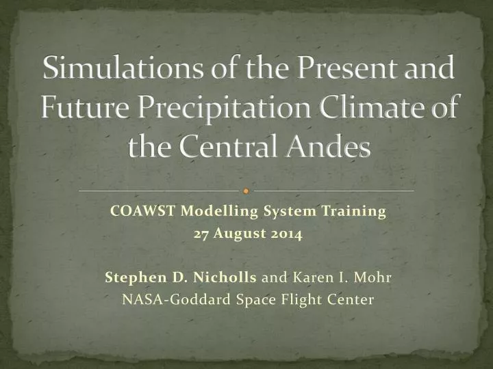 simulations of the present and future precipitation climate of the central andes
