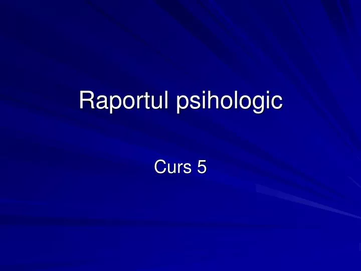 raportul psihologic