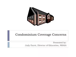 Condominium Coverage Concerns