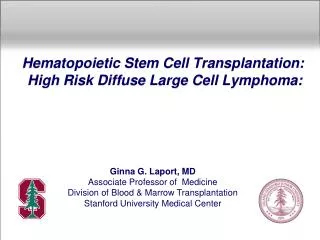 Hematopoietic Stem Cell Transplantation: High Risk Diffuse Large Cell Lymphoma: