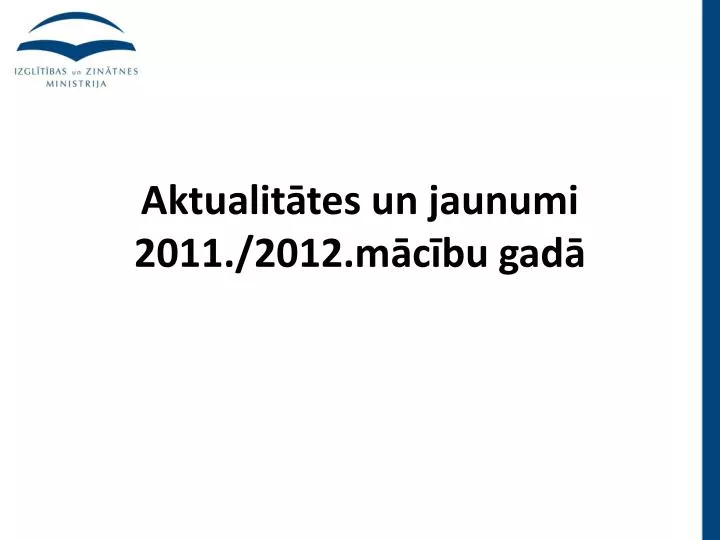 aktualit tes un jaunumi 2011 2012 m c bu gad