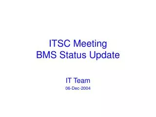 ITSC Meeting BMS Status Update