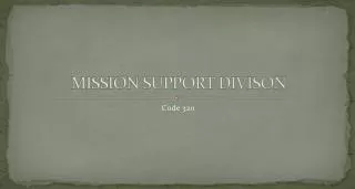 MISSION SUPPORT DIVISON