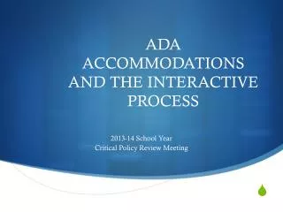 ADA ACCOMMODATIONS AND THE INTERACTIVE PROCESS