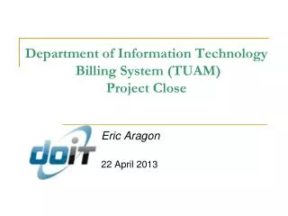 Department of Information Technology Billing System (TUAM) Project Close