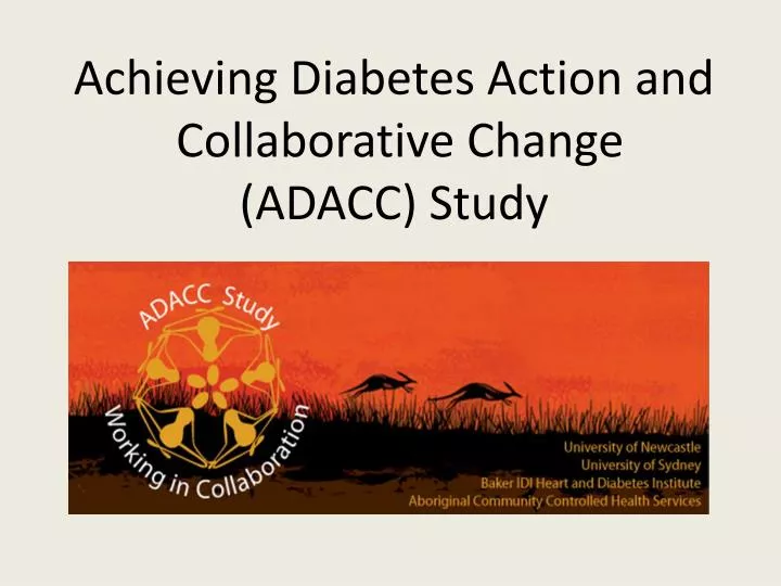 achieving diabetes action and collaborative change adacc study