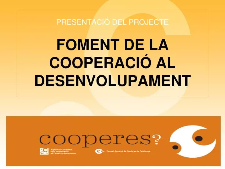 presentaci del projecte foment de la cooperaci al desenvolupament