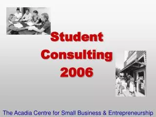 The Acadia Centre for Small Business &amp; Entrepreneurship