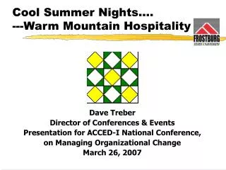 Cool Summer Nights…. ---Warm Mountain Hospitality