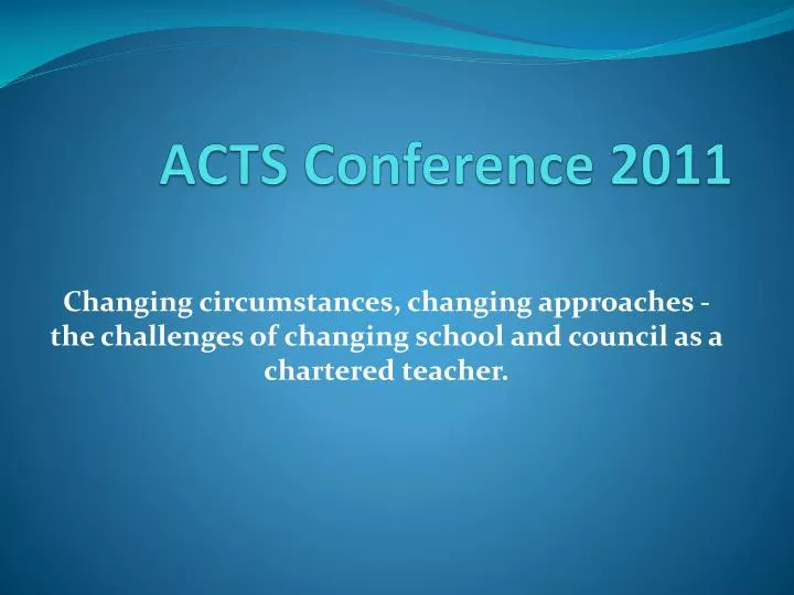 PPT ACTS Conference 2011 PowerPoint Presentation, free download ID
