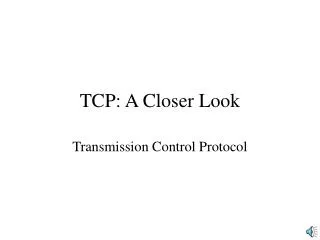 TCP: A Closer Look