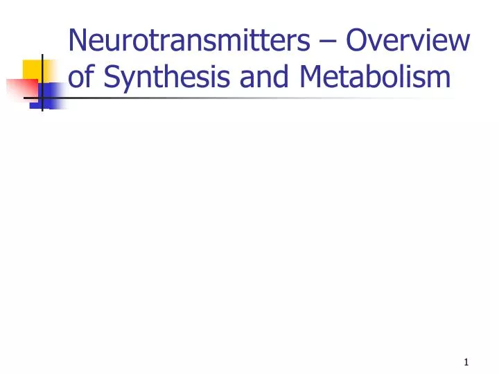 neurotransmitters overview of synthesis and metabolism