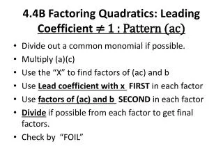 4.4B Factoring Quadratics: Leading Coefficient ? 1 : Pattern (ac)