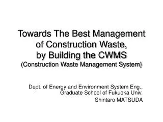 Dept. of Energy and Environment System Eng., Graduate School of Fukuoka Univ. Shintaro MATSUDA