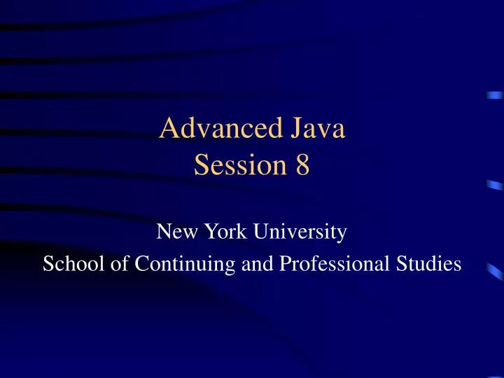 advanced java session 8