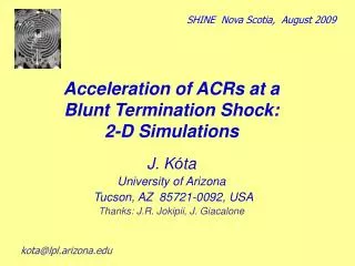 Acceleration of ACRs at a Blunt Termination Shock: 2-D Simulations