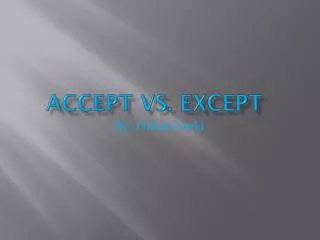 Accept vs. Except
