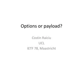 Options or payload?