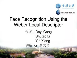 Face Recognition Using the Weber Local Descriptor