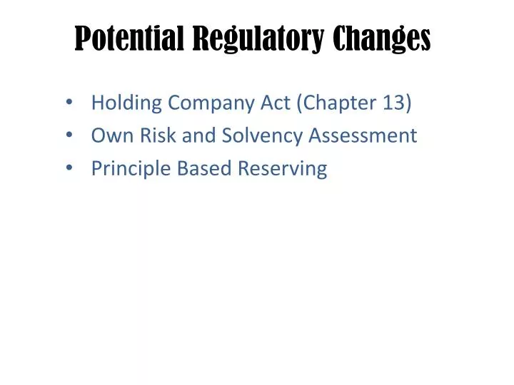 potential regulatory changes
