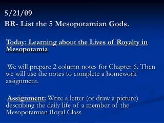 5/21/09 BR- List the 5 Mesopotamian Gods.